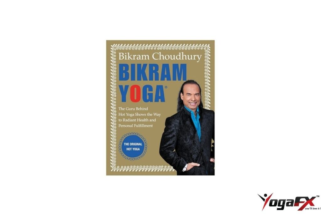 Bikram Yoga The Guru Behind Hot Yoga book cover by Bikram Choudhury 2007 accessible guide to 26 and 2 sequence and practice philosophy ISBN 9780060568085